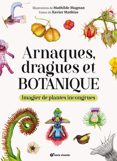 Arnaques, dragues et botanique