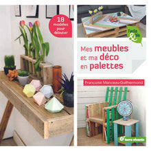 Mes meubles et ma déco en palettes