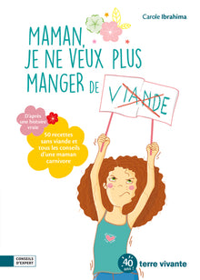 Maman, je ne veux plus manger de viande !