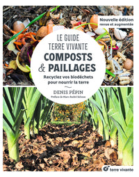 Le guide Terre vivante - Composts & paillages
