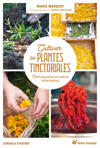Cultiver les plantes tinctoriales