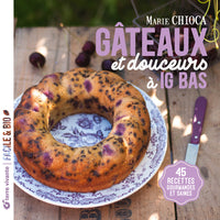 Gâteaux et douceurs à IG bas - Nouvelle édition
