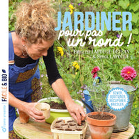 Jardiner pour pas un rond !
