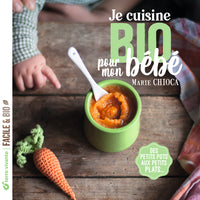 Je cuisine bio pour mon bébé