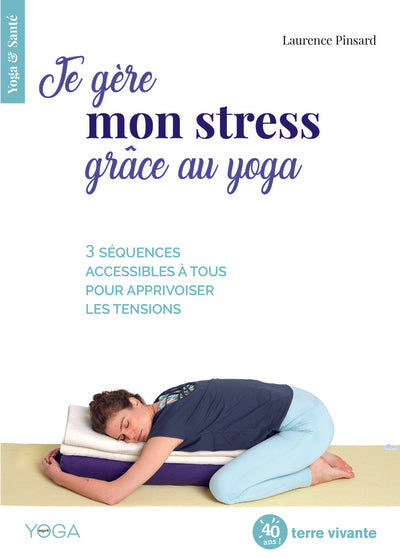 Je gère mon stress grâce au yoga