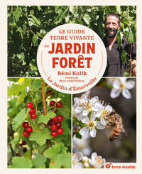 Le Guide Terre vivante du jardin forêt: Le Jardin d'Emerveille