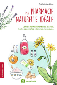 Ma pharmacie naturelle idéale