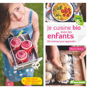 Je cuisine bio avec les enfants