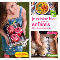 Je cuisine bio avec les enfants