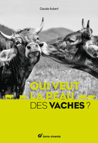 Qui veut la peau des vaches ?