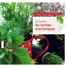 Je cuisine les herbes aromatiques