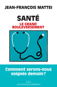 Santé: Le grand bouleversement