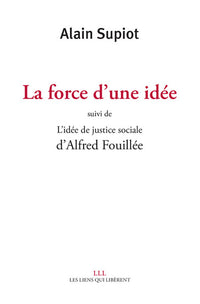 La force d'une idée suivi de L'idée de justice sociale
