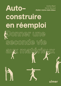 Auto-construire en réemploi - Donner une seconde vie aux matériaux