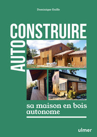 Autoconstruire sa maison en bois autonome