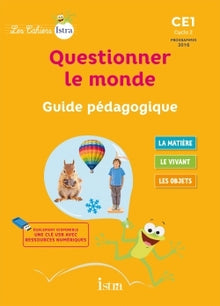 Les cahiers Istra Questionner le monde CE1 - Guide pédagogique