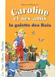 Caroline et ses amis - La galette des rois