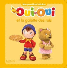 Oui-Oui et la galette des rois