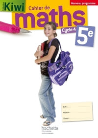 Cahier de maths Kiwi cycle 4 / 5e