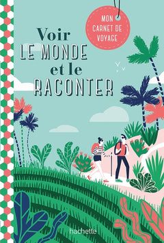 Voir le monde et le raconter