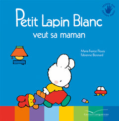 Petit Lapin Blanc veut sa maman