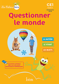 Les Cahiers Istra Questionner le monde CE1 - Elève