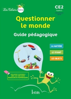 Les Cahiers Istra Questionner le monde CE2 - Guide pédagogique