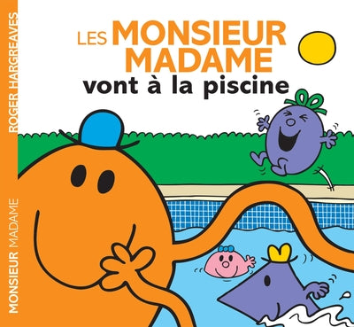 Les Monsieur Madame vont à la piscine