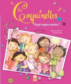 Les coquinettes - 7 super amies