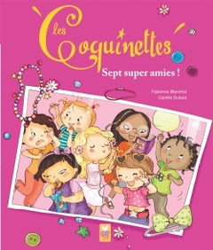 Les coquinettes - 7 super amies