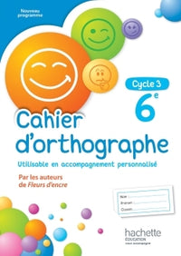 Cahier d'orthographe cycle 3 / 6e