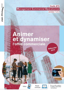 Outils BTS Animer et dynamiser l'offre commerciale 1re et 2 année BTS MCO - Livre élève - Éd. 2019