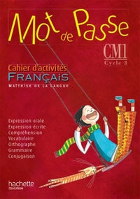 Mot de Passe Français CM1 - Cahier d'activités