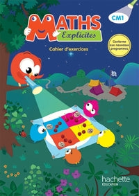 Maths explicites CM1 - Cahier de l'élève