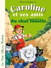 Caroline et ses amis et le mystère du chat fossile
