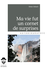 Ma vie fut un cornet de surprises