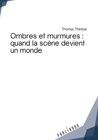 Ombres et murmures