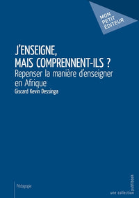 J'enseigne, mais comprennent-ils ?