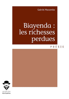 Biayenda : les richesses perdues