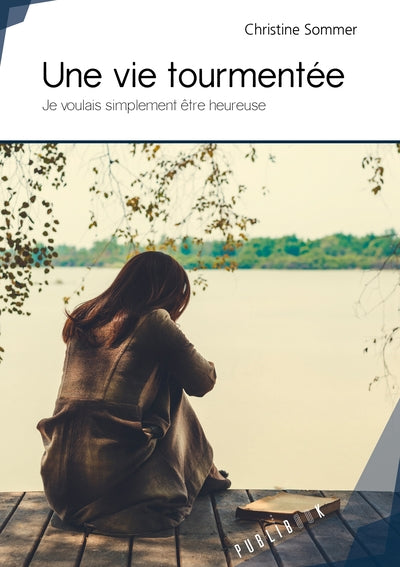 Une vie tourmentée