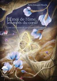 L'émoi de l'âme, les mots du coeur