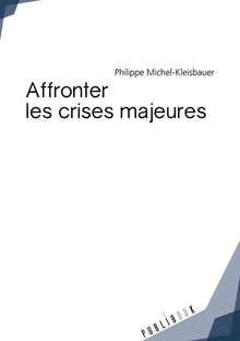 Affronter les crises majeures