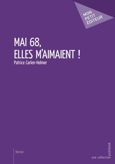 Mai 68, elles m'aimaient !