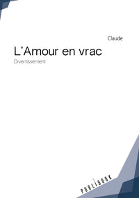 L'amour en vrac
