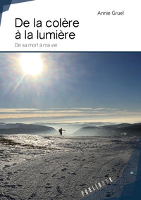 De la colère à la lumière