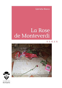 La Rose de Monteverdi - Tome 1