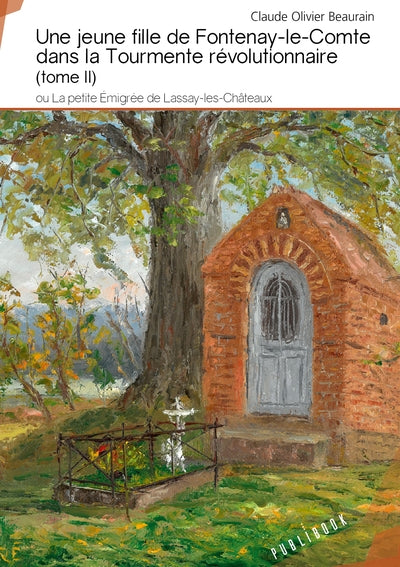 Une jeune fille de Fontenay-le-Comte dans la Tourmente révolutionnaire - Tome 2