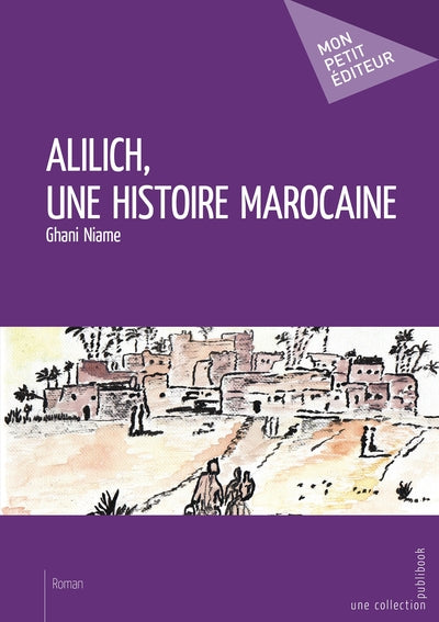 Allilich, une histoire marocaine