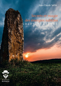 Secrets et magie des énergies subtiles
