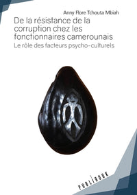 De la résistance de la corruption chez les fonctionnaires camerounais
